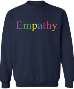 Empathy rainbow shirt Shirt Sweatshirt Long Sleeve Hoodie Tank Mug