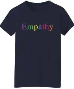 Empathy rainbow shirt Shirt Sweatshirt Long Sleeve Hoodie Tank Mug 6