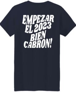 Empezar el 2023 bien cabron contigo hoodie Shirt Sweatshirt Long Sleeve Hoodie Tank Mug 3 Empezar el 2023 bien cabron contigo hoodie Shirt Sweatshirt Long Sleeve Hoodie Tank Mug 12