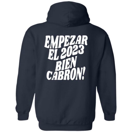 Empezar el 2023 bien cabron contigo hoodie Shirt Sweatshirt Long Sleeve Hoodie Tank Mug