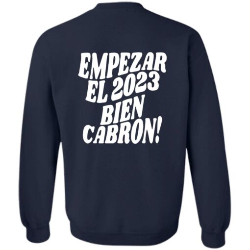 Empezar el 2023 bien cabron contigo hoodie Shirt Sweatshirt Long Sleeve Hoodie Tank Mug