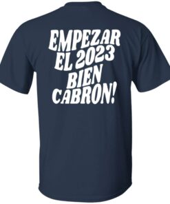Empezar el 2023 bien cabron contigo hoodie Shirt Sweatshirt Long Sleeve Hoodie Tank Mug 14 Empezar el 2023 bien cabron contigo hoodie Shirt Sweatshirt Long Sleeve Hoodie Tank Mug 8