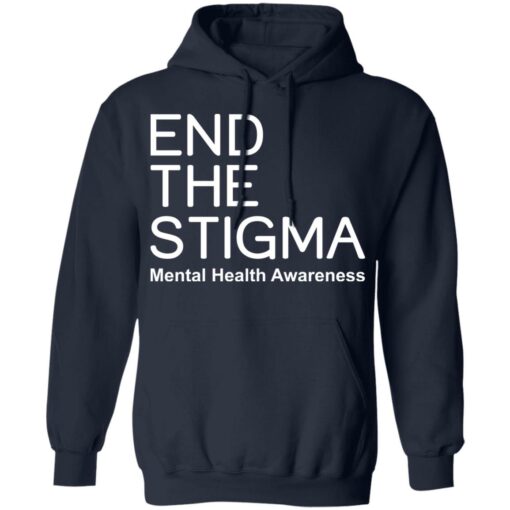 End the stigma mental health awareness shirt Shirt Sweatshirt Long Sleeve Hoodie Tank Mug