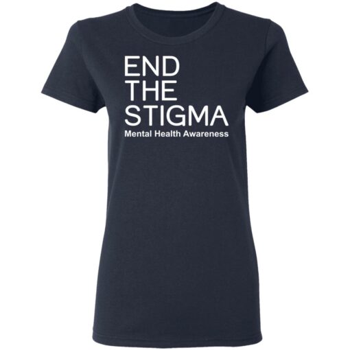 End the stigma mental health awareness shirt Shirt Sweatshirt Long Sleeve Hoodie Tank Mug