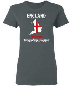 England Two Time World War Champs T-Shirts