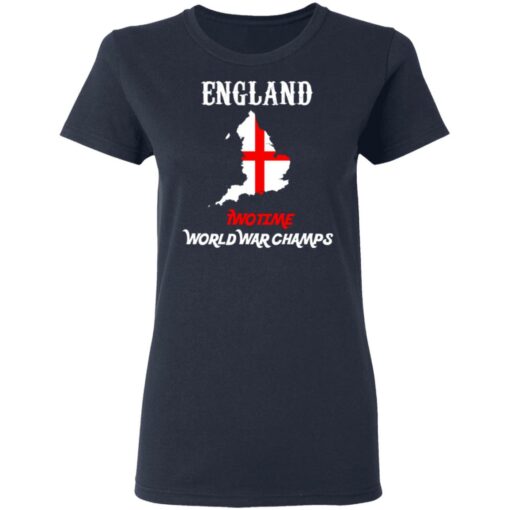 England Two Time World War Champs T-Shirts