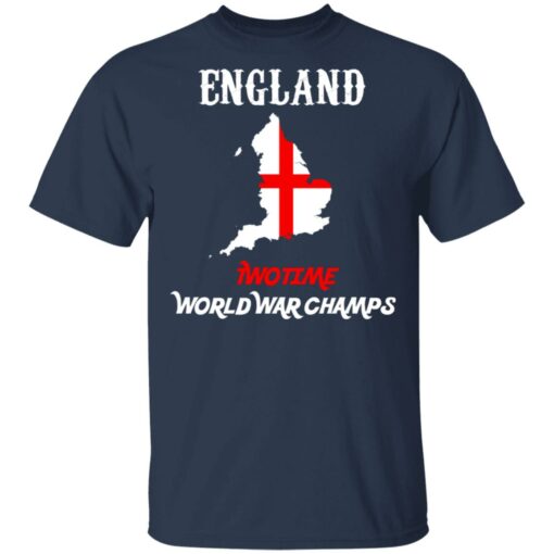 England Two Time World War Champs T-Shirts