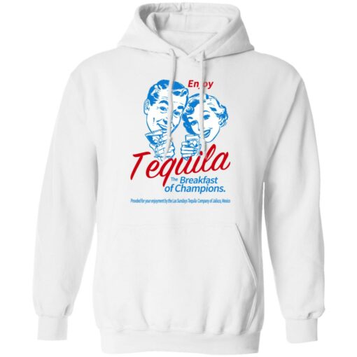 Enjoy Tequila The Breakfast Of Champions T-Shirts