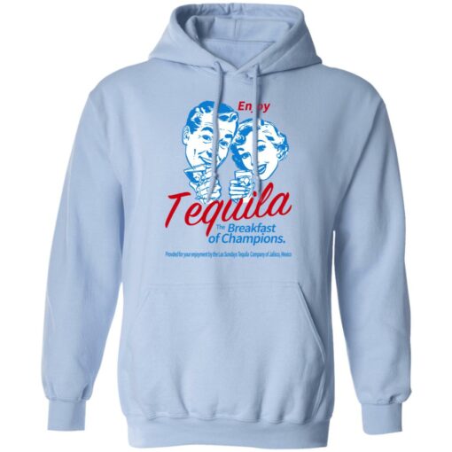 Enjoy Tequila The Breakfast Of Champions T-Shirts