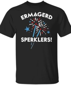 Ermahgerd sperklers shirt Shirt Sweatshirt Long Sleeve Hoodie Tank Mug Ermahgerd sperklers shirt Shirt Sweatshirt Long Sleeve Hoodie Tank Mug