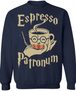 Espresso Patronum sweatshirt Shirt Sweatshirt Long Sleeve Hoodie Tank Mug 2 Espresso Patronum sweatshirt Shirt Sweatshirt Long Sleeve Hoodie Tank Mug 3