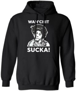 Esther Anderson wah’chit sucka shirt Shirt Sweatshirt Long Sleeve Hoodie Tank Mug 2 Esther Anderson wah'chit sucka shirt Shirt Sweatshirt Long Sleeve Hoodie Tank Mug 2