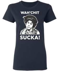 Esther Anderson wah’chit sucka shirt Shirt Sweatshirt Long Sleeve Hoodie Tank Mug 8 Esther Anderson wah'chit sucka shirt Shirt Sweatshirt Long Sleeve Hoodie Tank Mug 8