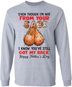 Even though i'm not from your sack i know youve still got my back shirt 9