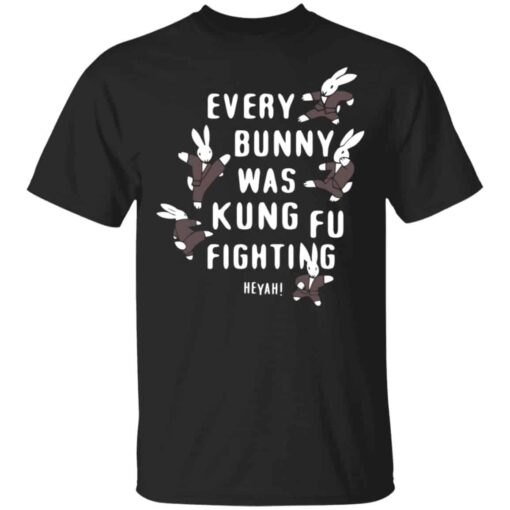 Every Bunny Was Kung Fu Fighting Shirt, Hoodie, Tank Shirt Sweatshirt Long Sleeve Hoodie Tank Mug