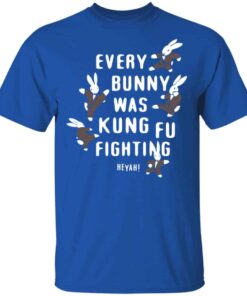 Every Bunny Was Kung Fu Fighting Shirt, Hoodie, Tank Shirt Sweatshirt Long Sleeve Hoodie Tank Mug 6 Every Bunny Was Kung Fu Fighting Shirt Hoodie Tank Shirt Sweatshirt Long Sleeve Hoodie Tank Mug 4