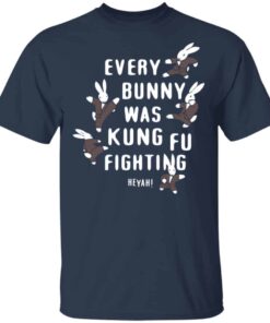 Every Bunny Was Kung Fu Fighting Shirt, Hoodie, Tank Shirt Sweatshirt Long Sleeve Hoodie Tank Mug 7 Every Bunny Was Kung Fu Fighting Shirt Hoodie Tank Shirt Sweatshirt Long Sleeve Hoodie Tank Mug 5