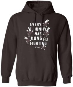Every Bunny Was Kung Fu Fighting Shirt, Hoodie, Tank Shirt Sweatshirt Long Sleeve Hoodie Tank Mug 10 Every Bunny Was Kung Fu Fighting Shirt Hoodie Tank Shirt Sweatshirt Long Sleeve Hoodie Tank Mug 8