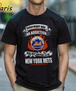 Everybody Has An Addiction Mine Just Happens To Be New York Mets Shirt