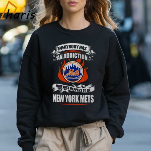 Everybody Has An Addiction Mine Just Happens To Be New York Mets Shirt