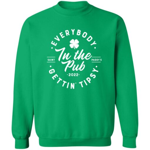 Everybody In The Pub Gettin Tipsy 2022 Shirt Shirt Sweatshirt Long Sleeve Hoodie Tank Mug