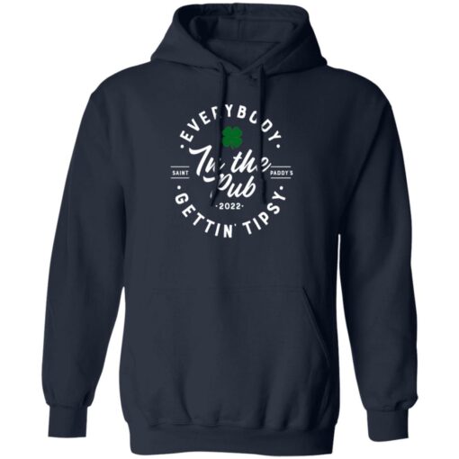 Everybody In The Pub Gettin Tipsy Shirt Shirt Sweatshirt Long Sleeve Hoodie Tank Mug