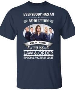 Everybody has an addiction mine just happens to be law and order shirt 4 Everybody has an addiction mine just happens to be law and order shirt 5