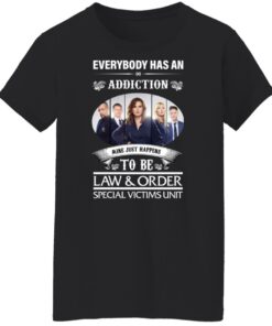 Everybody has an addiction mine just happens to be law and order shirt 5 Everybody has an addiction mine just happens to be law and order shirt 6
