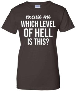 Excuse Me Wich Level Of Hell Is This Shirt, Hoodie, Tank Shirt Sweatshirt Long Sleeve Hoodie Tank Mug 2 Excuse Me Wich Level Of Hell Is This Shirt Hoodie Tank Shirt Sweatshirt Long Sleeve Hoodie Tank Mug 11
