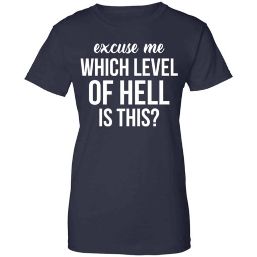 Excuse Me Wich Level Of Hell Is This Shirt, Hoodie, Tank Shirt Sweatshirt Long Sleeve Hoodie Tank Mug