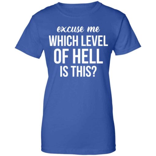 Excuse Me Wich Level Of Hell Is This Shirt, Hoodie, Tank Shirt Sweatshirt Long Sleeve Hoodie Tank Mug