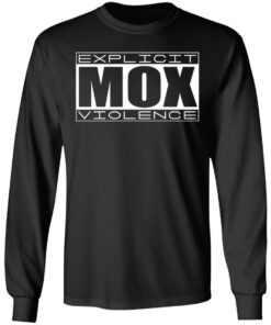 Explicit Mox Violence T Shirts Hoodies Long Sleeve Shirt Sweatshirt Long Sleeve Hoodie Tank Mug 13