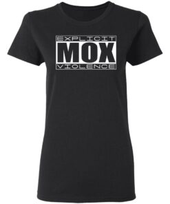 Explicit Mox Violence T Shirts Hoodies Long Sleeve Shirt Sweatshirt Long Sleeve Hoodie Tank Mug 9