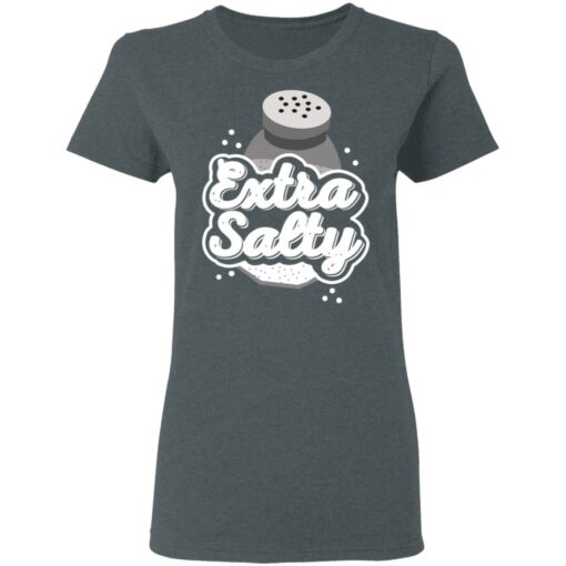 Extra Salty T-Shirts, Hoodies, Long Sleeve Shirt Sweatshirt Long Sleeve Hoodie Tank Mug