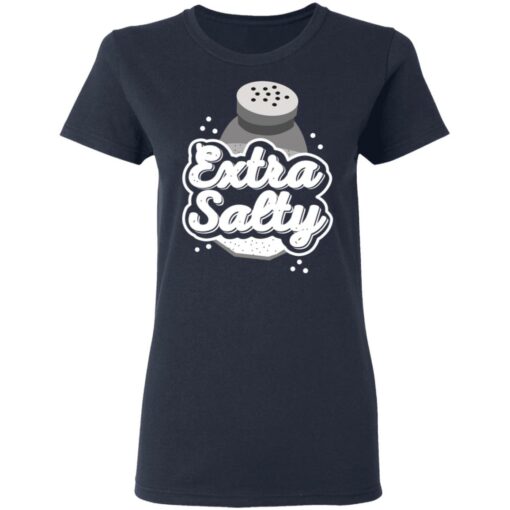 Extra Salty T-Shirts, Hoodies, Long Sleeve Shirt Sweatshirt Long Sleeve Hoodie Tank Mug