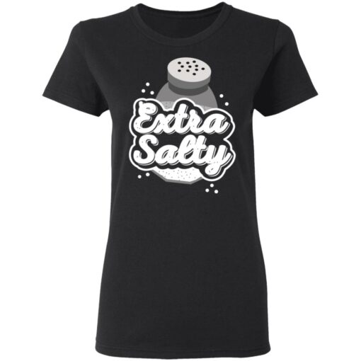 Extra Salty T-Shirts, Hoodies, Long Sleeve Shirt Sweatshirt Long Sleeve Hoodie Tank Mug