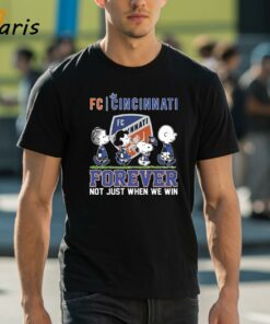 FC Cincinnati Forever Not Just When We Win 2024 T-shirt