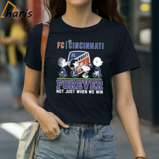 FC Cincinnati Forever Not Just When We Win 2024 T-shirt