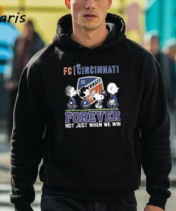 FC Cincinnati Forever Not Just When We Win 2024 T shirt 3