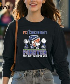 FC Cincinnati Forever Not Just When We Win 2024 T shirt 4