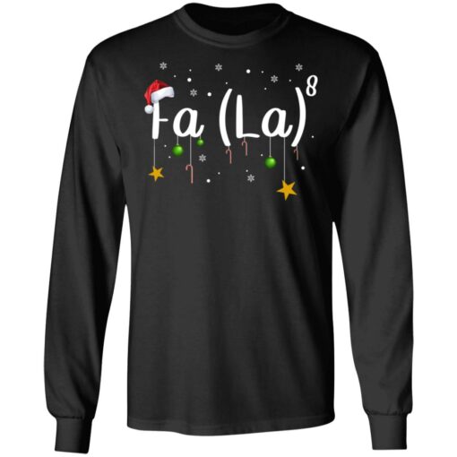 Fa La 8 Christmas Shirt Shirt Sweatshirt Long Sleeve Hoodie Tank Mug