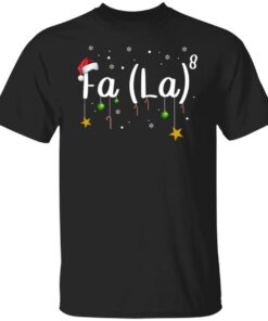 Fa La 8 Christmas Shirt Shirt Sweatshirt Long Sleeve Hoodie Tank Mug