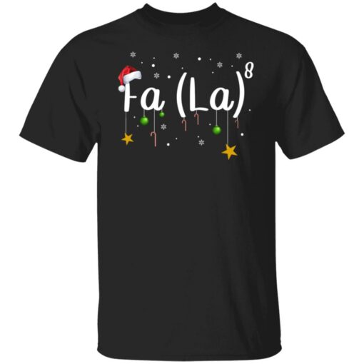 Fa La 8 Christmas Shirt Shirt Sweatshirt Long Sleeve Hoodie Tank Mug