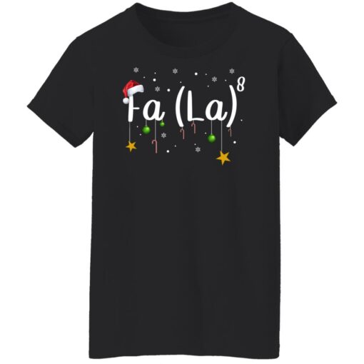 Fa La 8 Christmas Shirt Shirt Sweatshirt Long Sleeve Hoodie Tank Mug