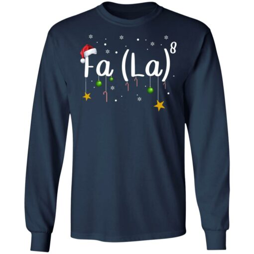 Fa La 8 Christmas Shirt Shirt Sweatshirt Long Sleeve Hoodie Tank Mug