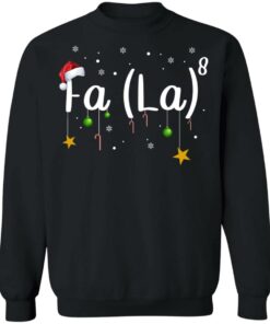 Fa La 8 Christmas Shirt Shirt Sweatshirt Long Sleeve Hoodie Tank Mug 6