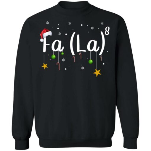 Fa La 8 Christmas Shirt Shirt Sweatshirt Long Sleeve Hoodie Tank Mug