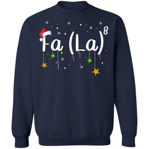 Fa La 8 Christmas Shirt Shirt Sweatshirt Long Sleeve Hoodie Tank Mug