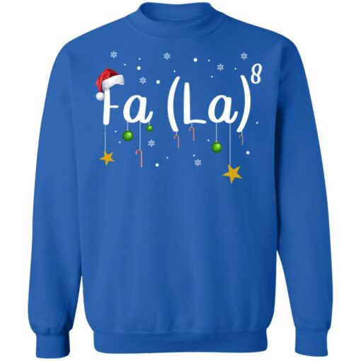 Fa La 8 Christmas Shirt Shirt Sweatshirt Long Sleeve Hoodie Tank Mug