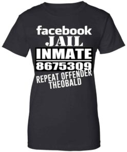 Facebook Jail Inmate 8675309 Repeat Offender Theobald Shirt, Hoodie, Tank Shirt